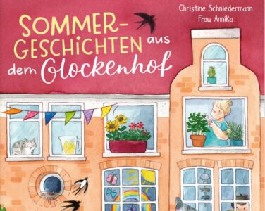 Sommergeschichten aus dem Glockenhof